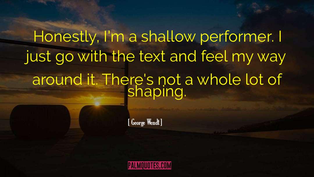 Performer quotes by George Wendt