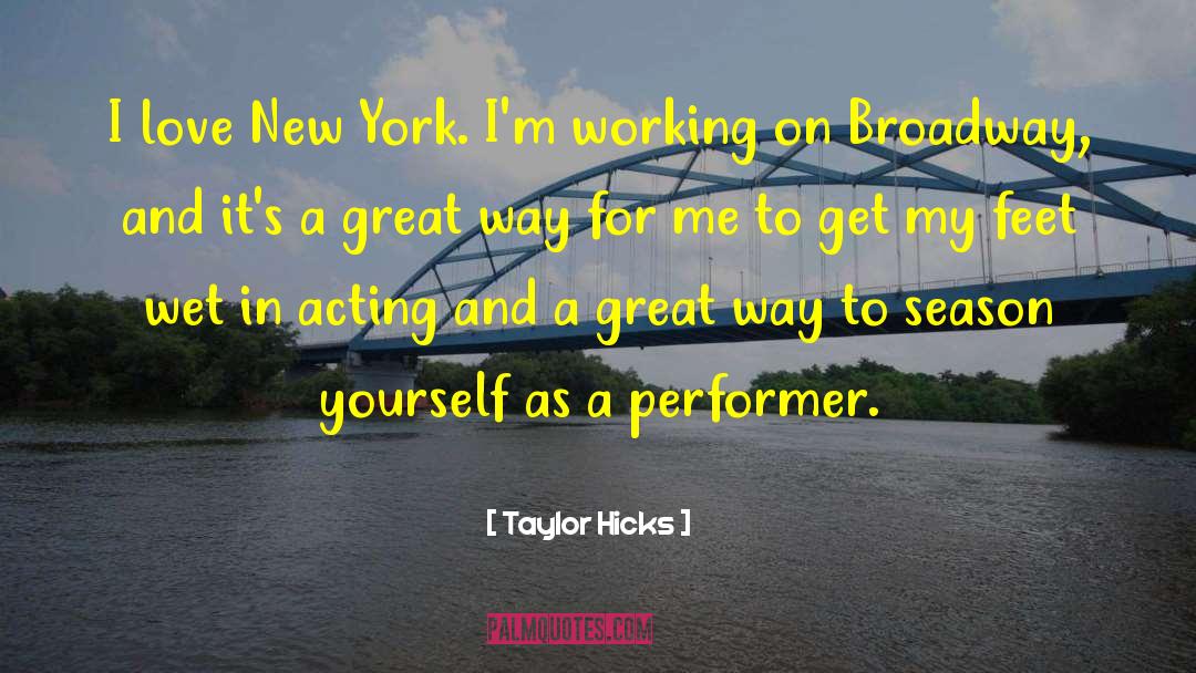 Performer quotes by Taylor Hicks