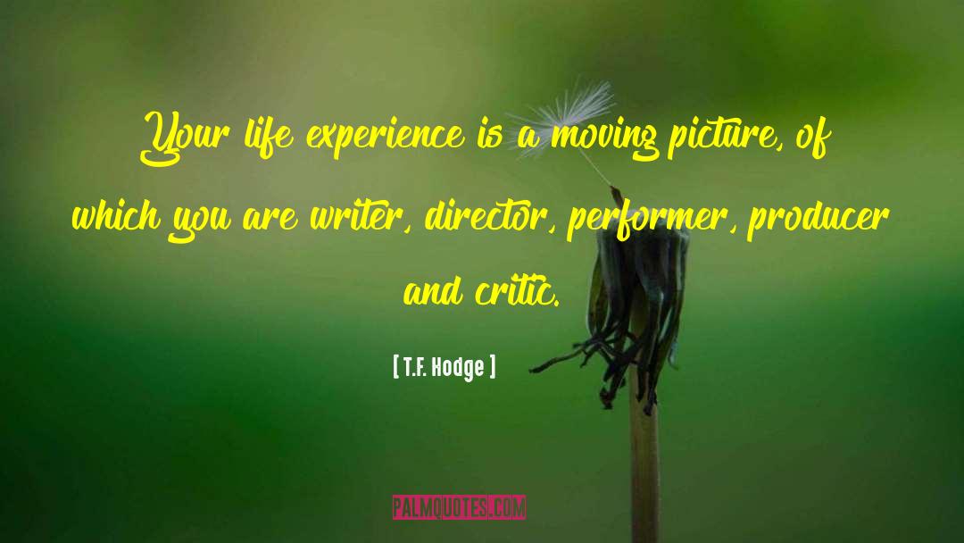 Performer quotes by T.F. Hodge