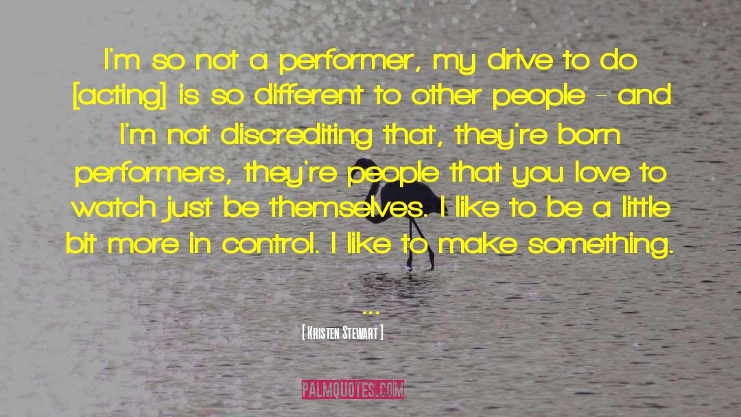 Performer quotes by Kristen Stewart