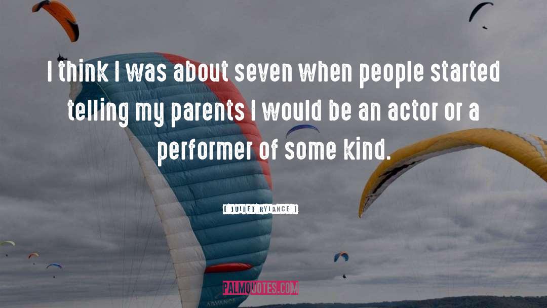 Performer quotes by Juliet Rylance