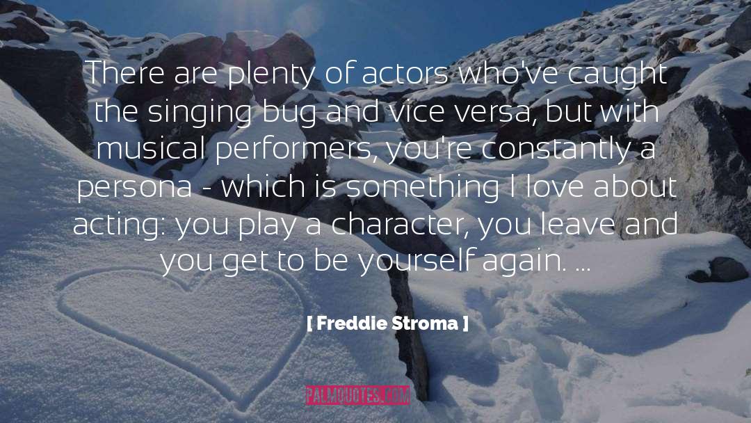 Performers quotes by Freddie Stroma