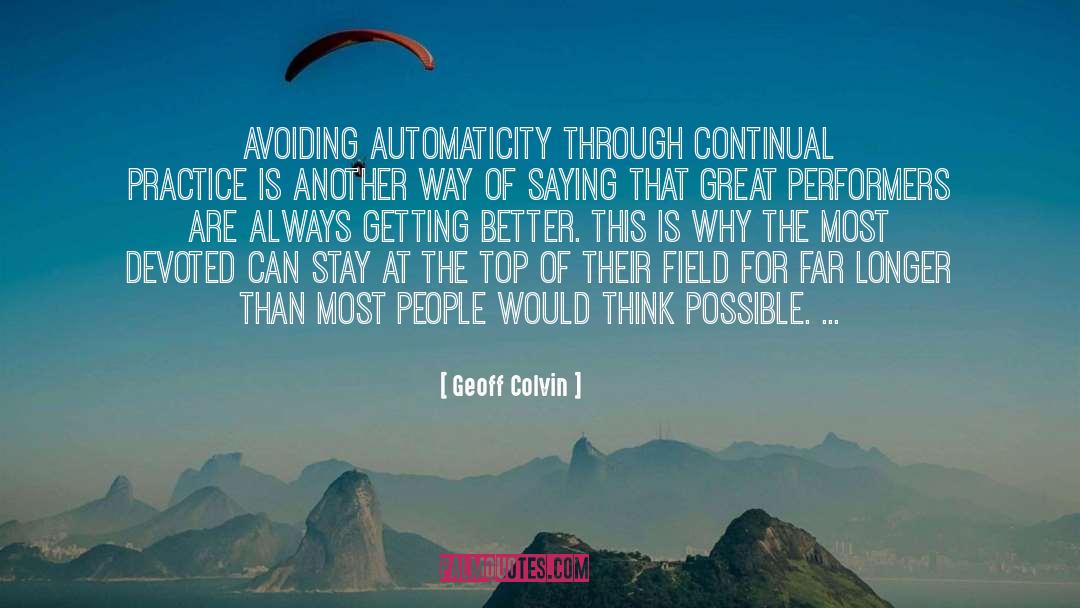 Performers quotes by Geoff Colvin