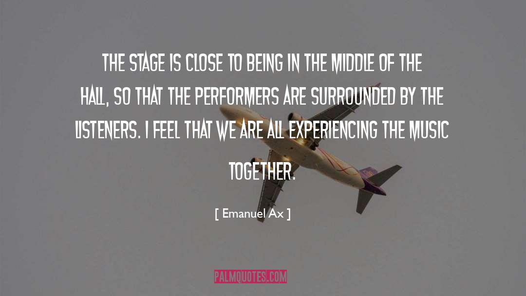 Performers quotes by Emanuel Ax