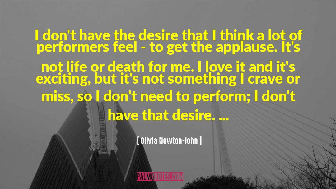 Performers quotes by Olivia Newton-John