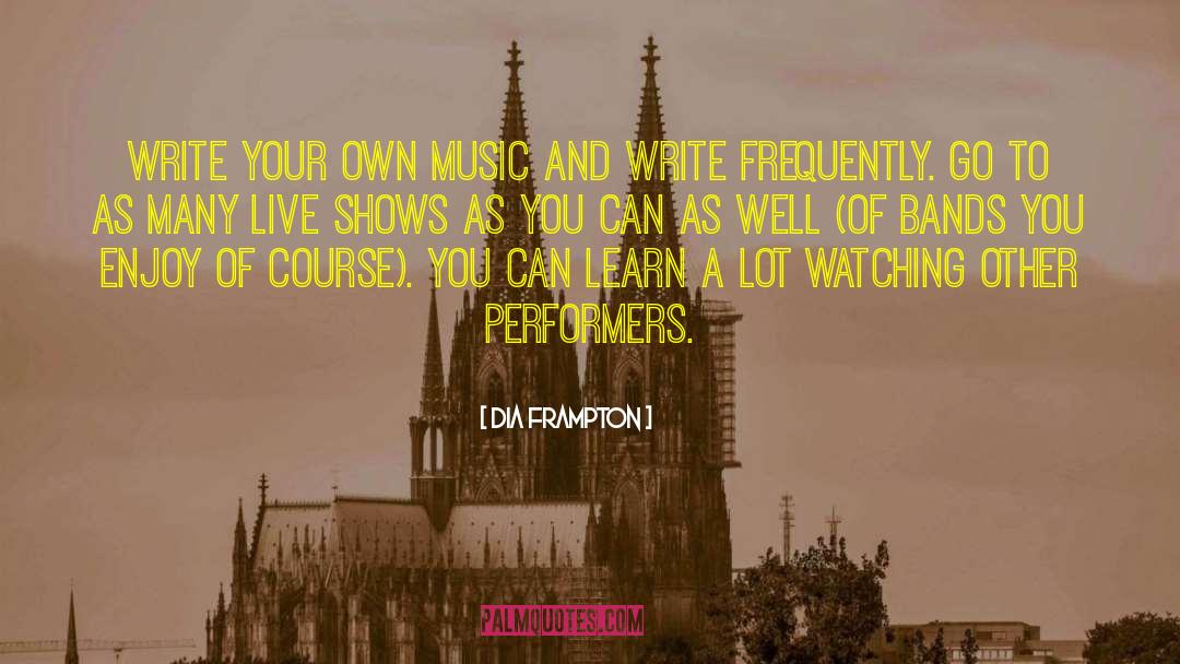 Performers quotes by Dia Frampton