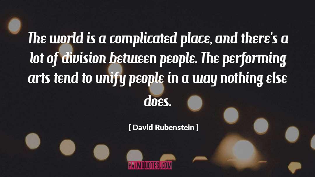 Performing Arts quotes by David Rubenstein