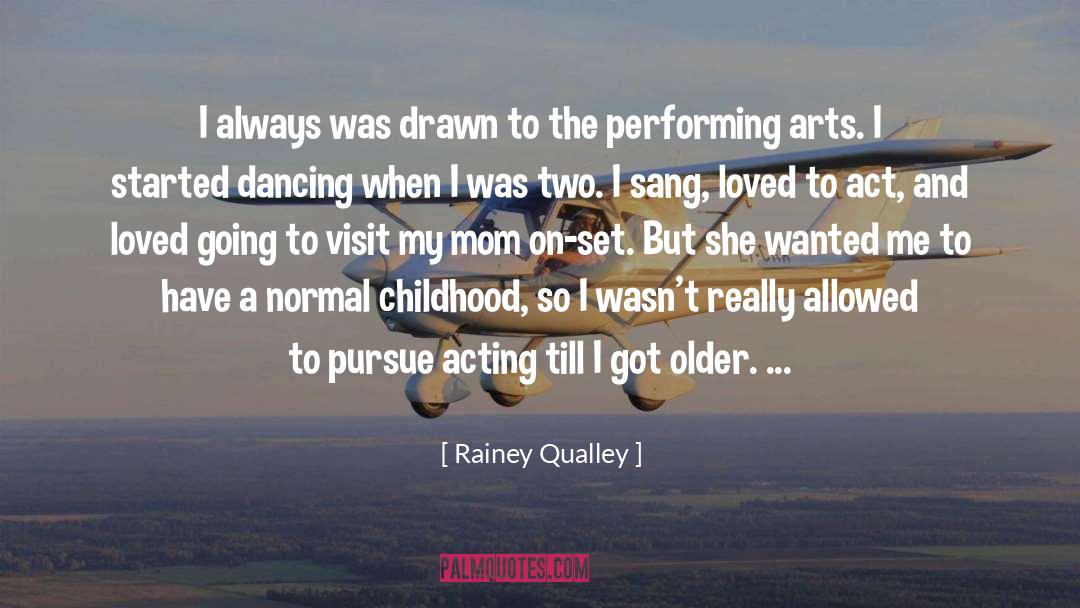 Performing Arts quotes by Rainey Qualley