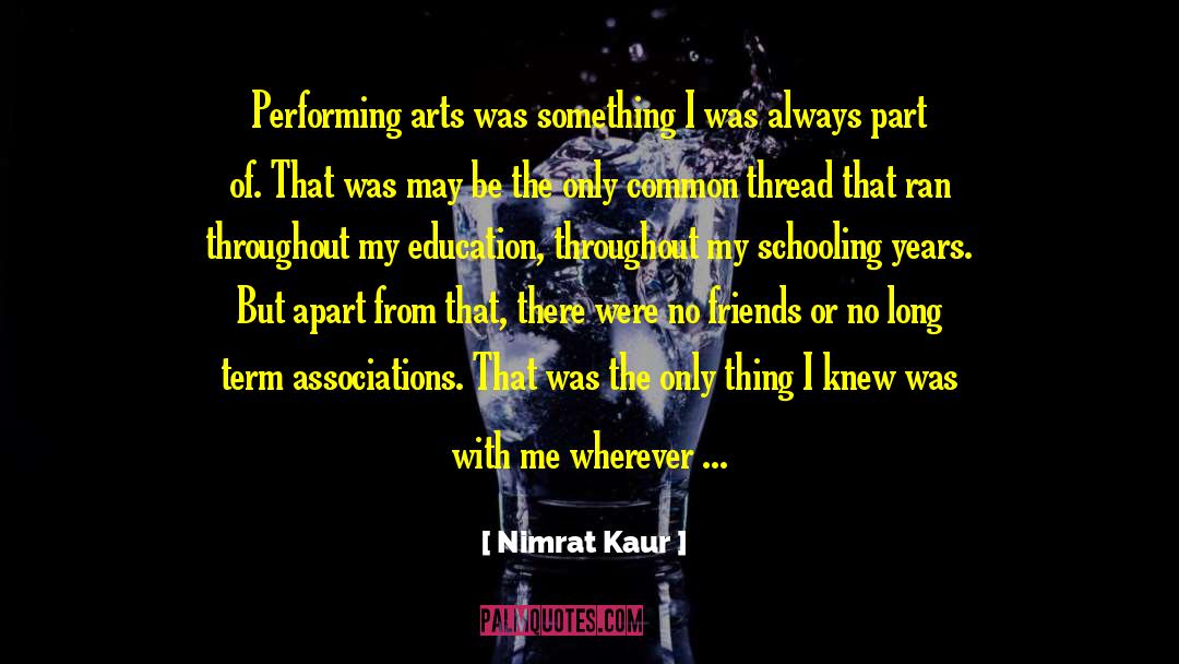 Performing Arts quotes by Nimrat Kaur