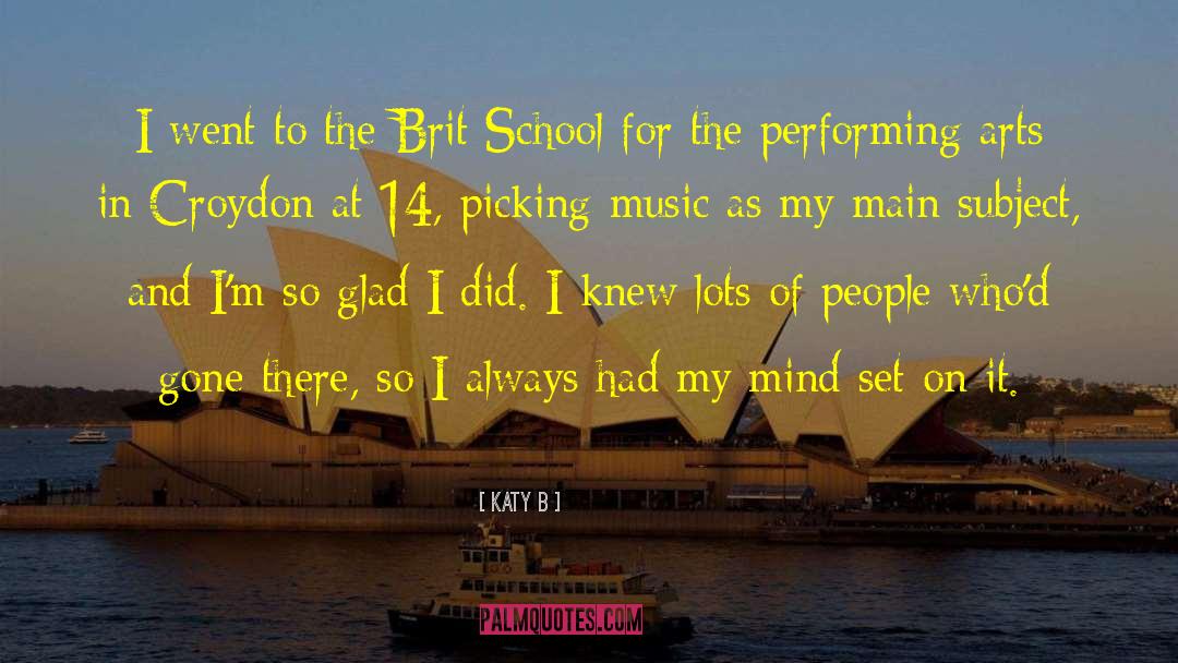 Performing Arts quotes by Katy B