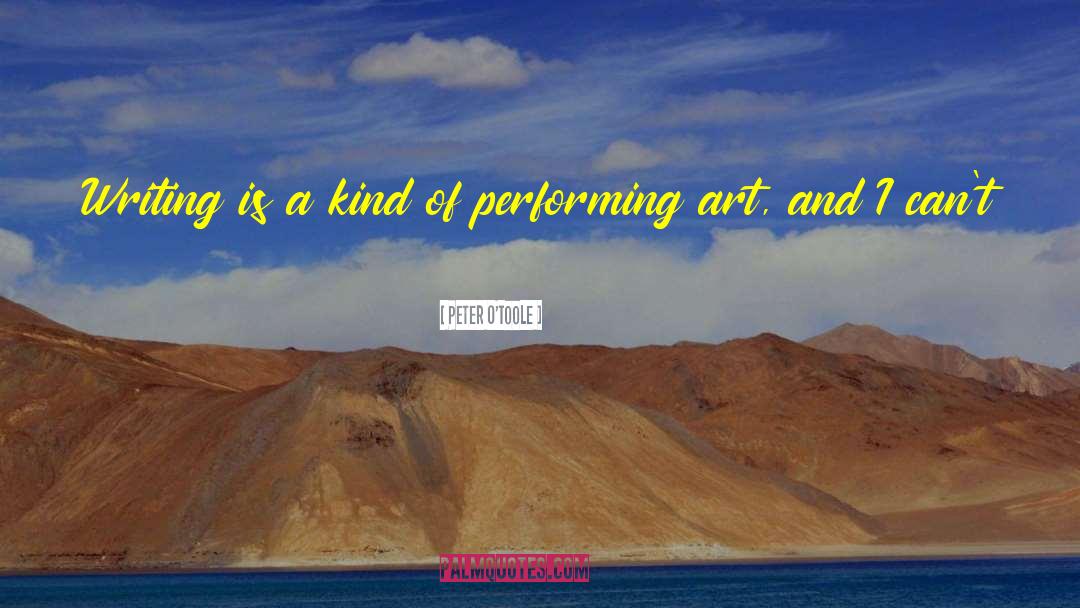 Performing Arts quotes by Peter O'Toole