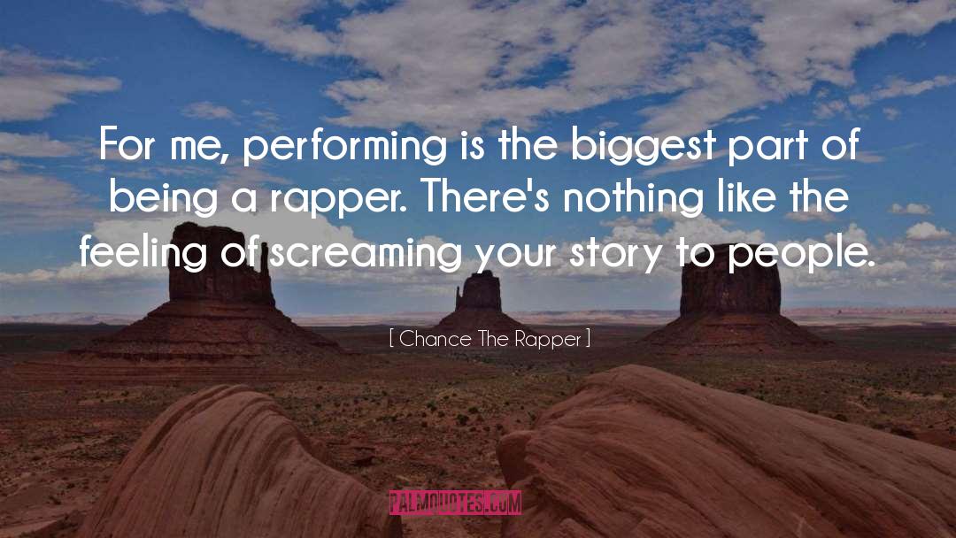 Performing quotes by Chance The Rapper