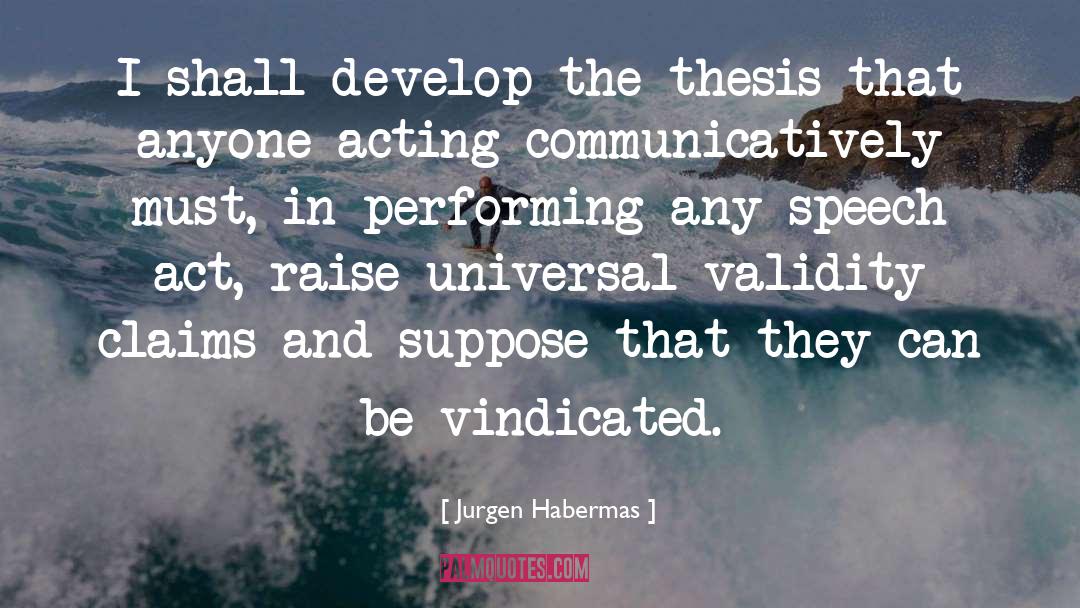 Performing quotes by Jurgen Habermas