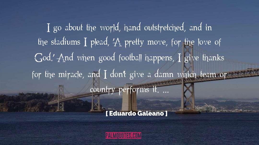 Performs quotes by Eduardo Galeano