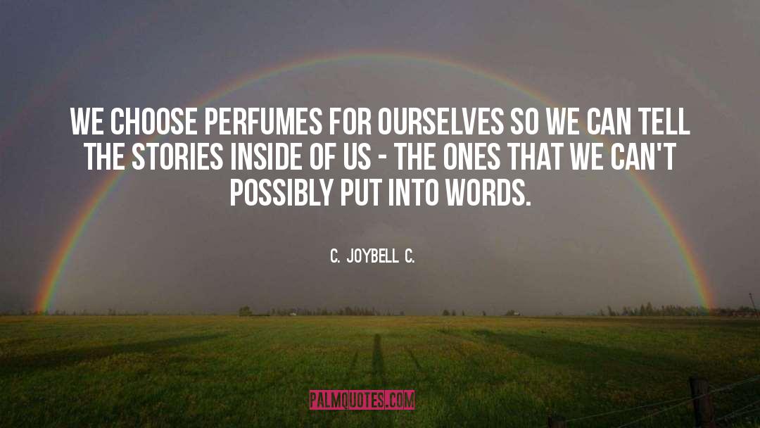 Perfume quotes by C. JoyBell C.