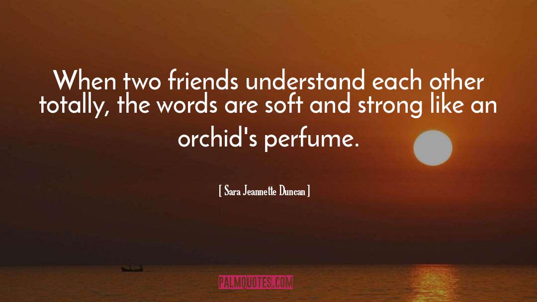 Perfume quotes by Sara Jeannette Duncan