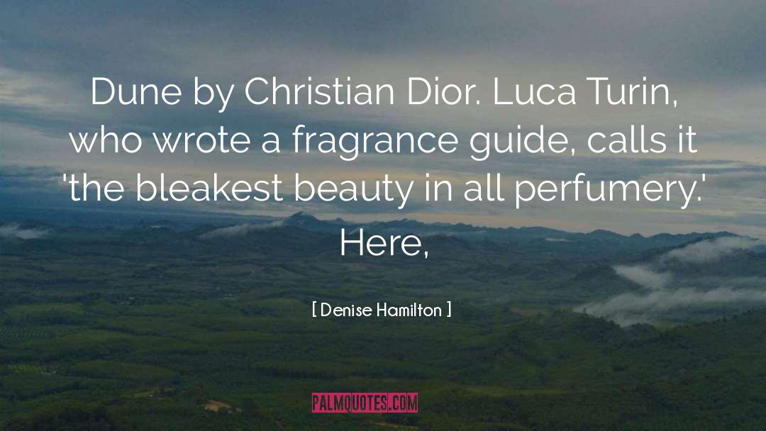 Perfumery quotes by Denise Hamilton