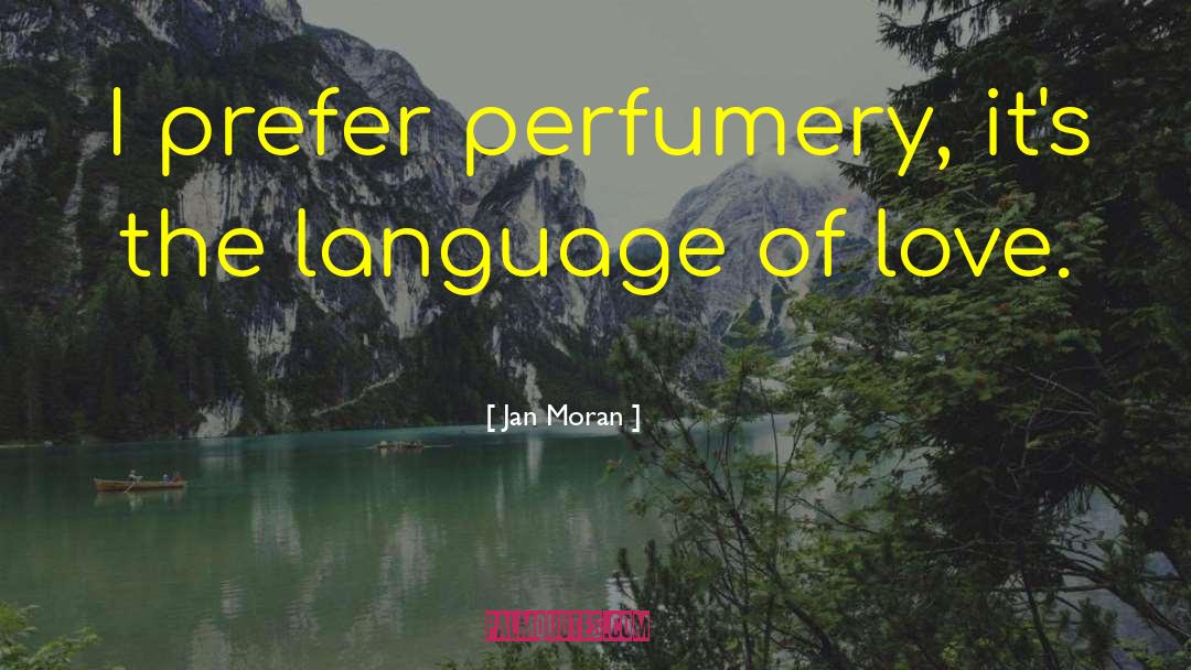 Perfumery quotes by Jan Moran