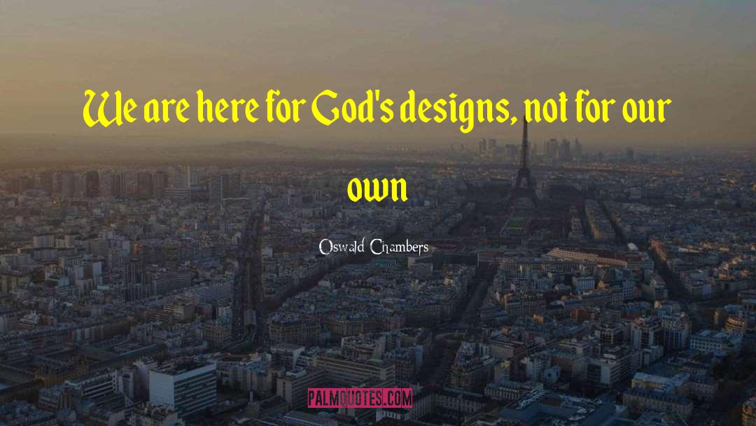Pergola Designs quotes by Oswald Chambers