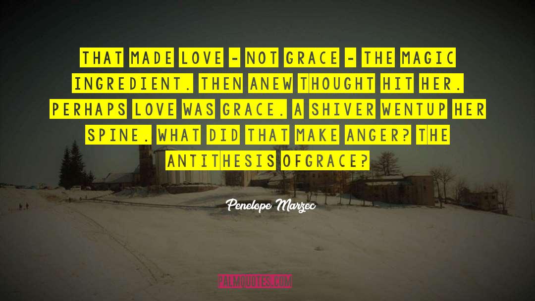 Perhaps Love quotes by Penelope Marzec