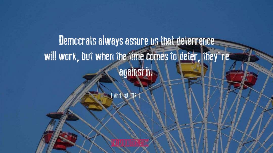 Perhaps When The Time Comes quotes by Ann Coulter