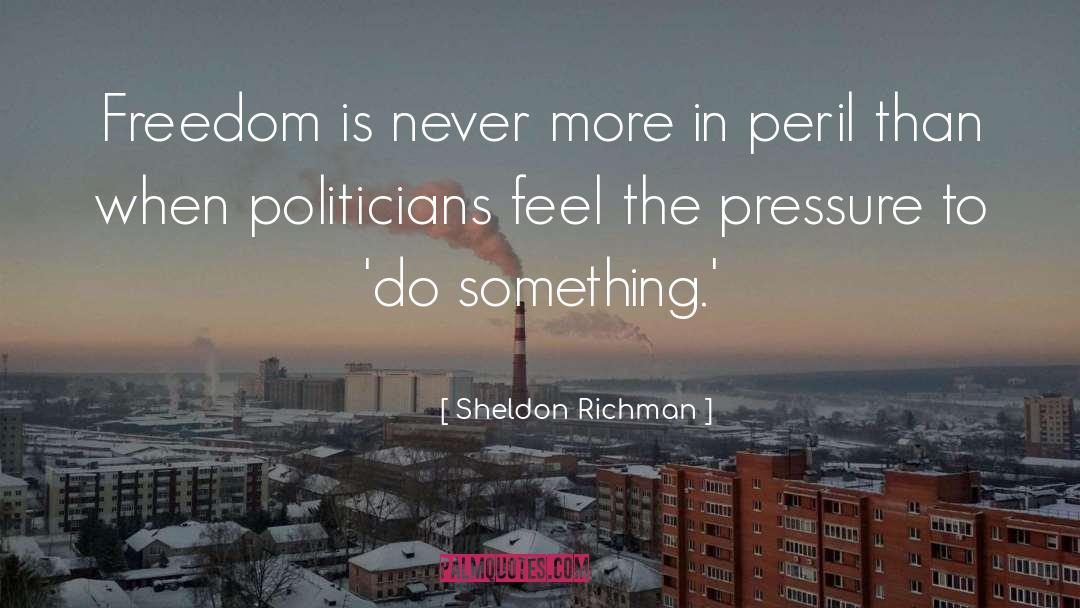 Peril quotes by Sheldon Richman