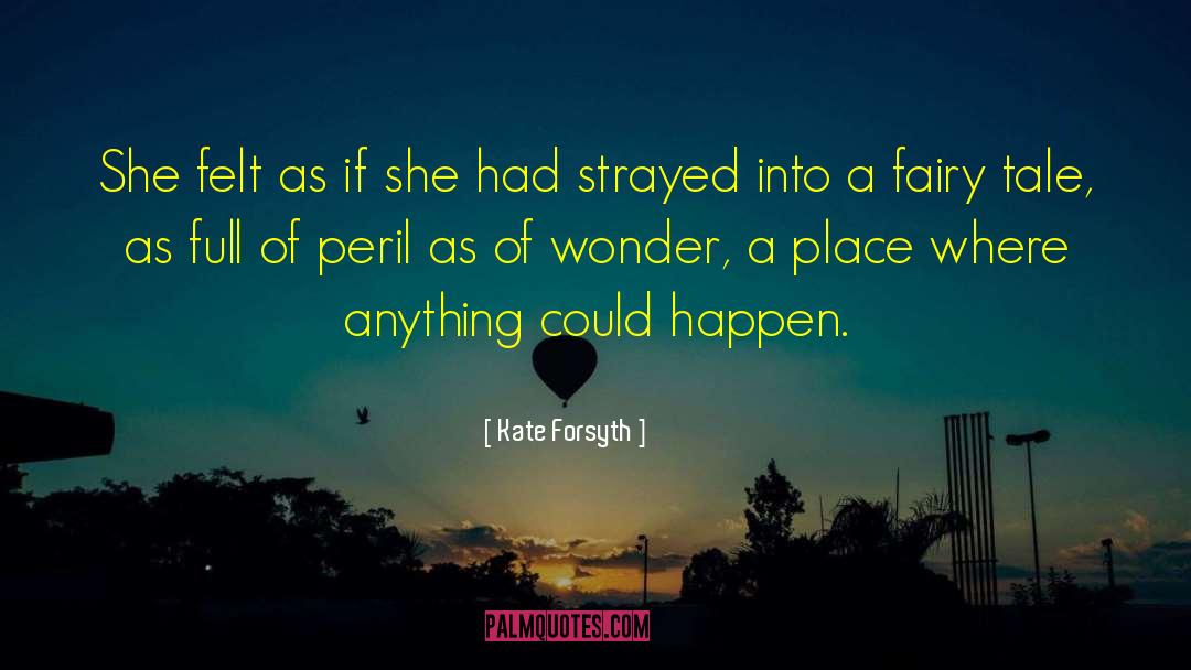 Peril quotes by Kate Forsyth