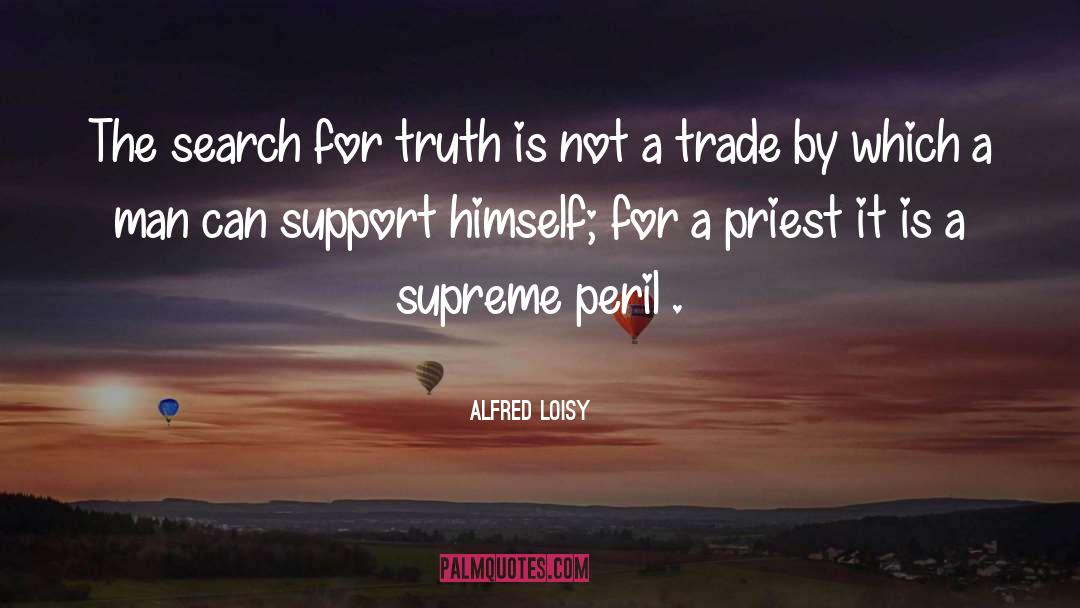Peril quotes by Alfred Loisy