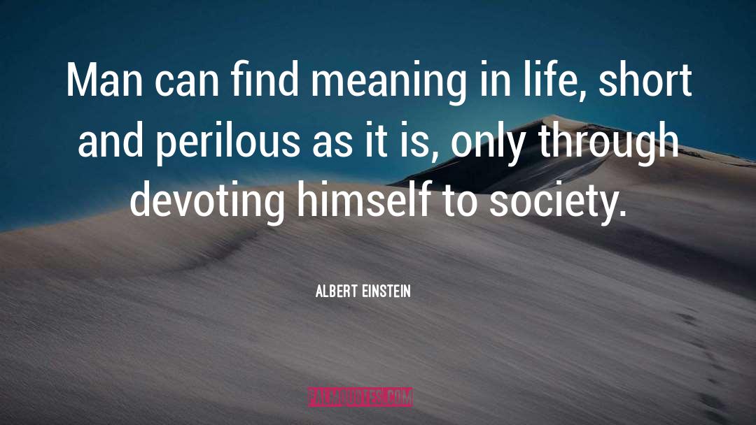 Perilous quotes by Albert Einstein