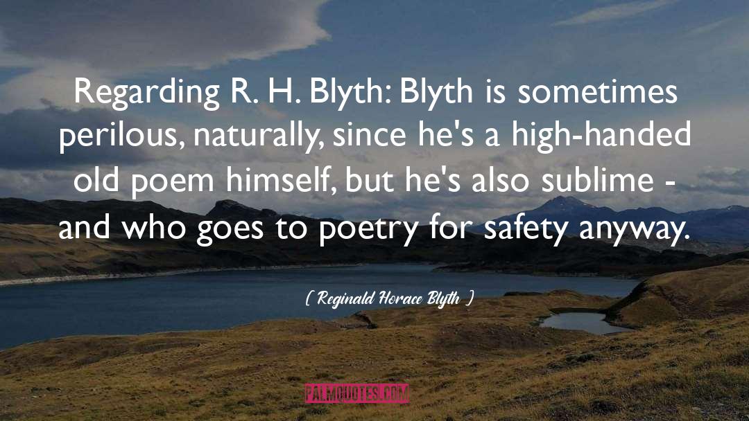 Perilous quotes by Reginald Horace Blyth
