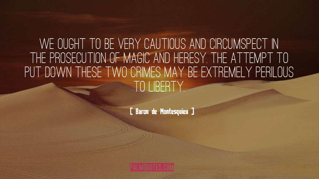 Perilous quotes by Baron De Montesquieu
