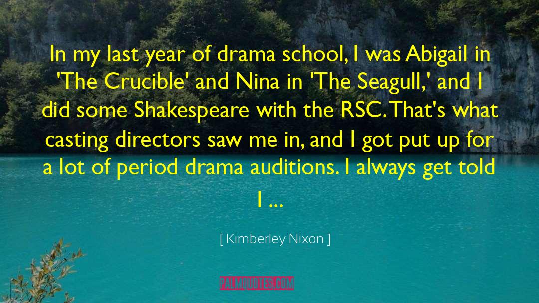 Period Drama quotes by Kimberley Nixon
