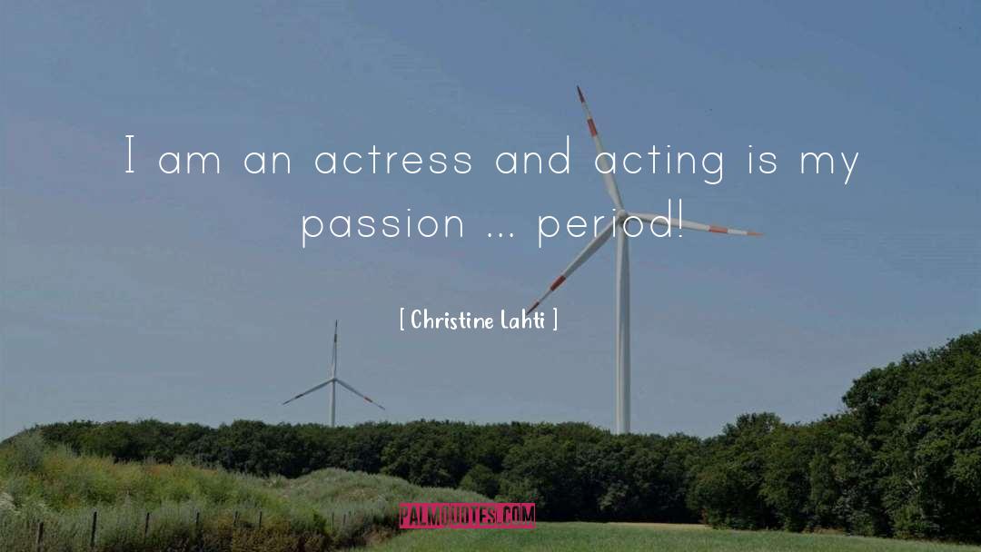 Period quotes by Christine Lahti