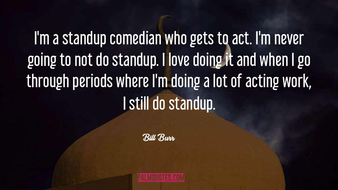 Periods quotes by Bill Burr
