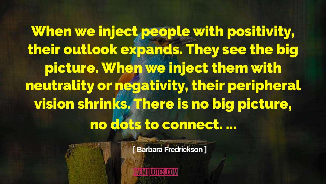 Peripheral Vision quotes by Barbara Fredrickson