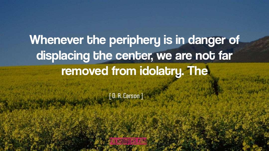 Periphery quotes by D. A. Carson
