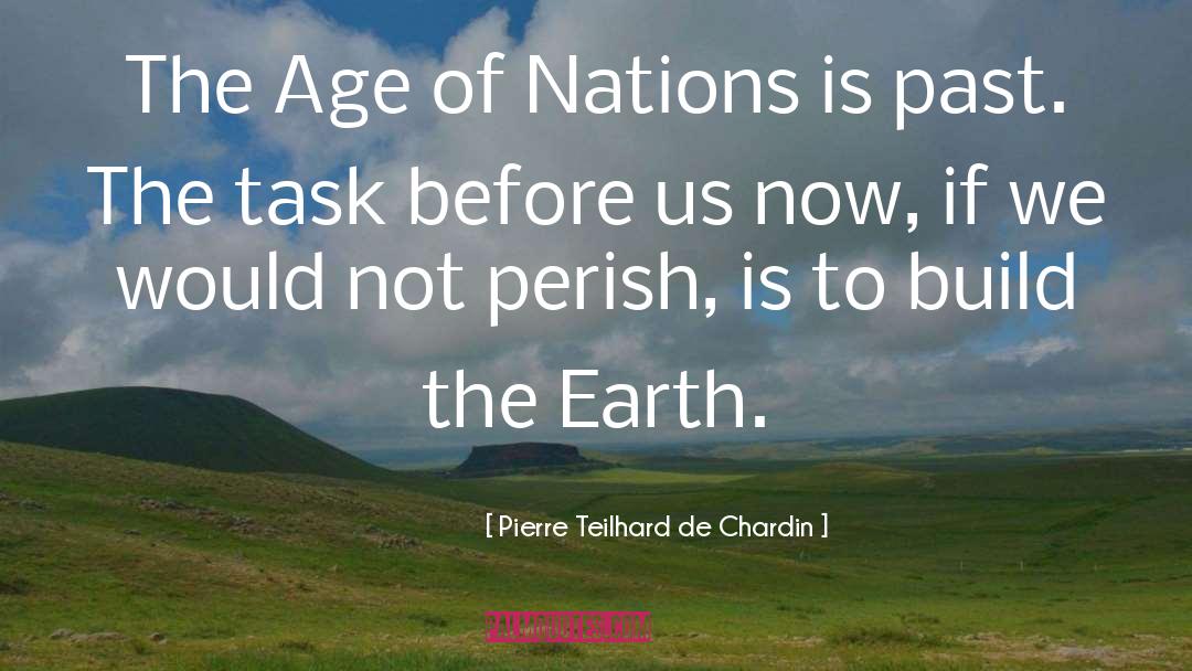 Perish quotes by Pierre Teilhard De Chardin