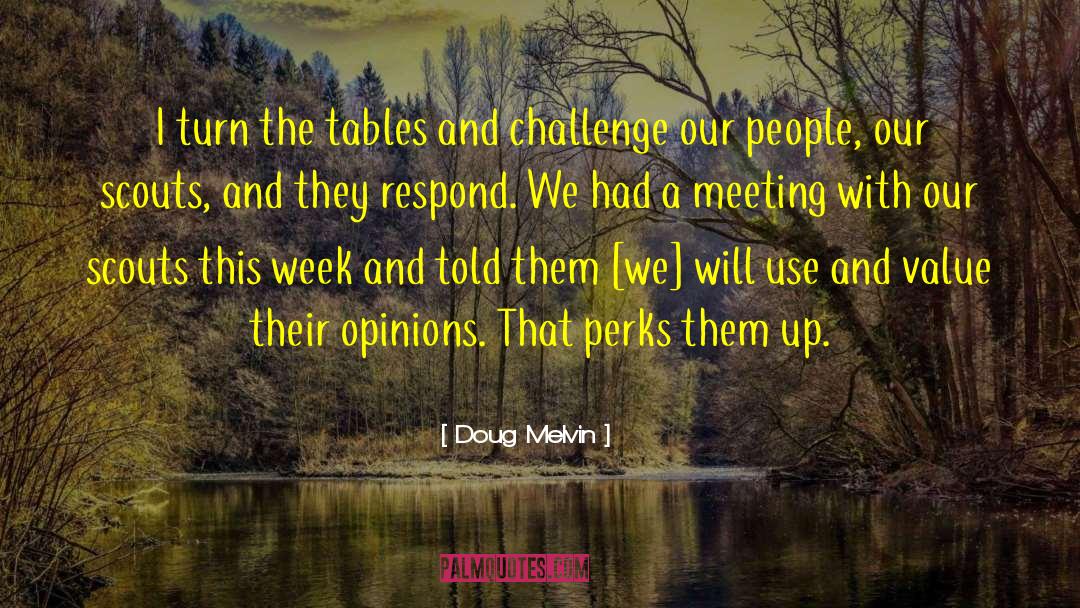 Perks quotes by Doug Melvin