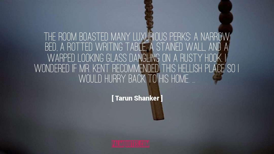 Perks quotes by Tarun Shanker