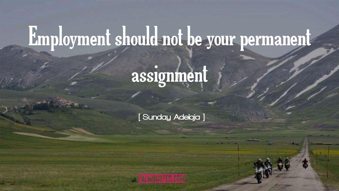 Permanent Assignment quotes by Sunday Adelaja