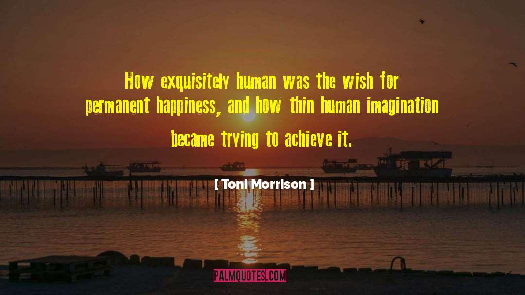 Permanent Happiness quotes by Toni Morrison