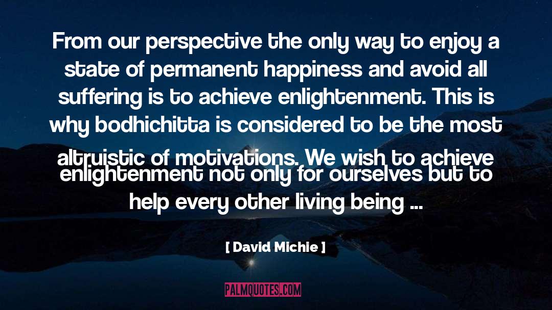 Permanent Happiness quotes by David Michie
