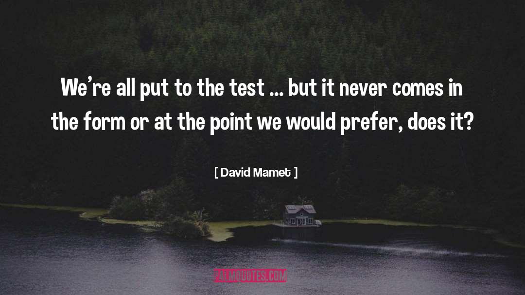 Permanganate Test quotes by David Mamet