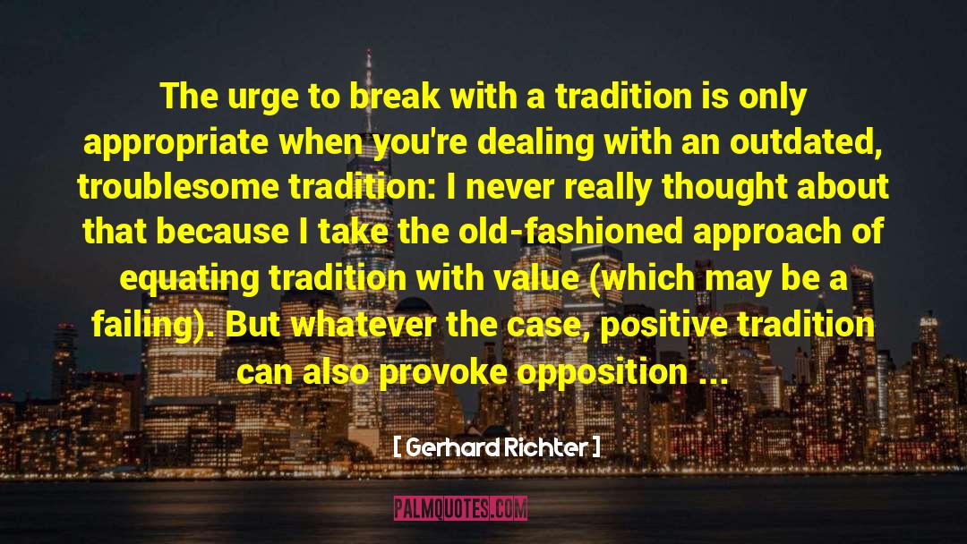 Permission To Be Human quotes by Gerhard Richter