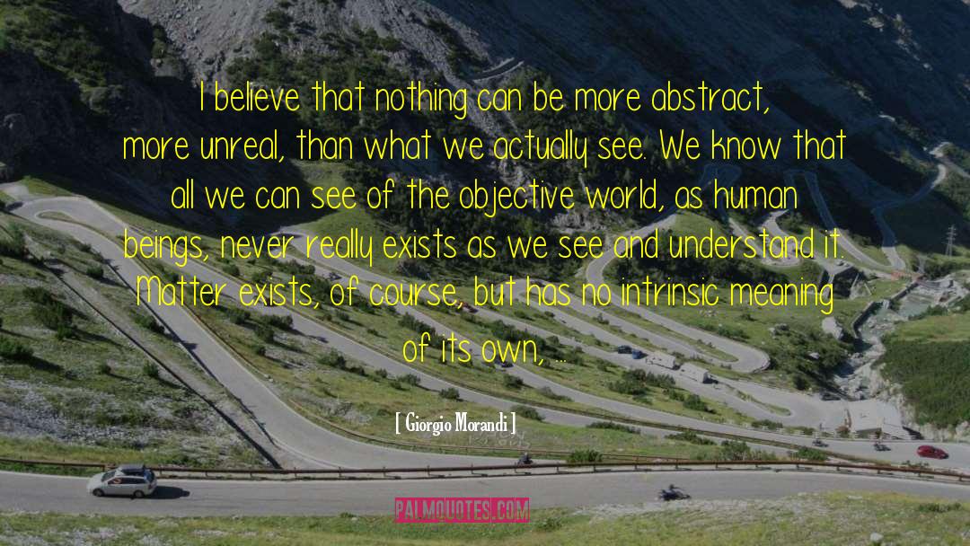 Permission To Be Human quotes by Giorgio Morandi