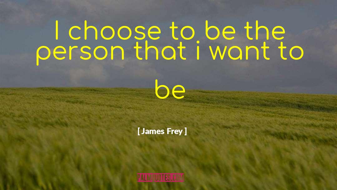 Peronality quotes by James Frey