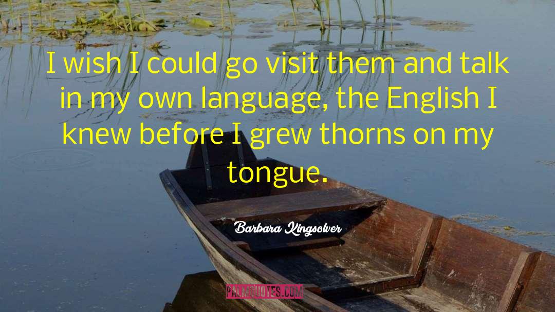Perozo In English quotes by Barbara Kingsolver