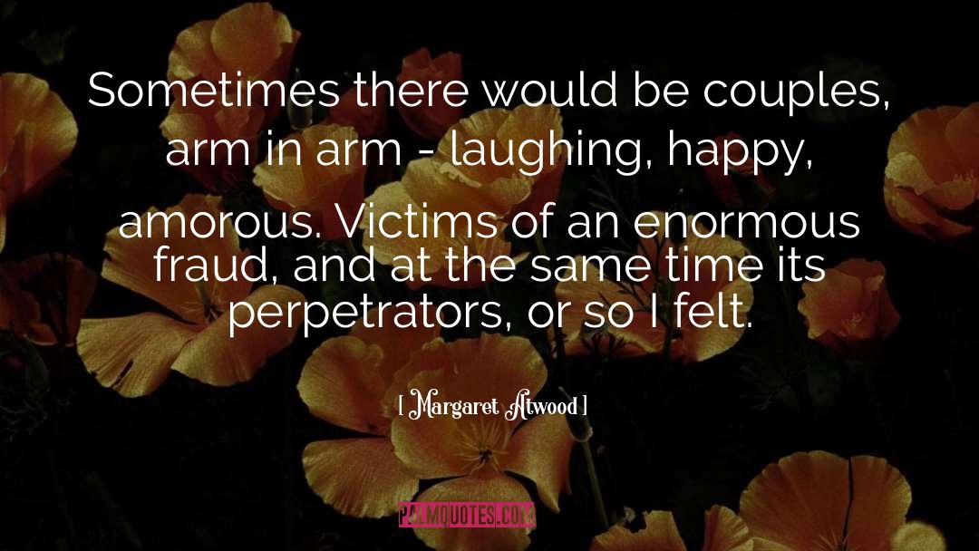 Perpetrators quotes by Margaret Atwood