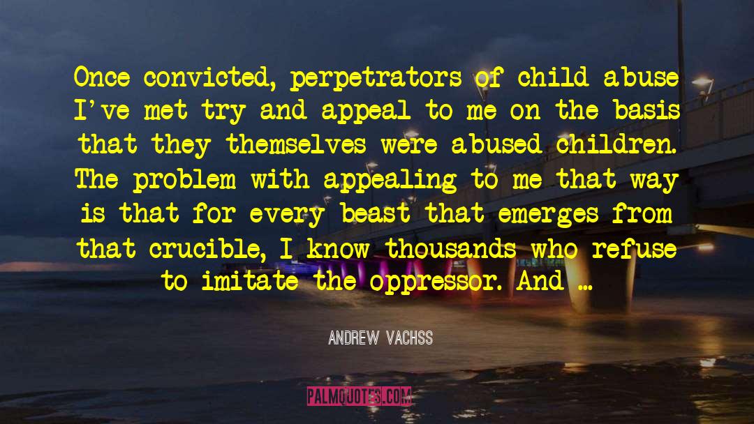 Perpetrators quotes by Andrew Vachss