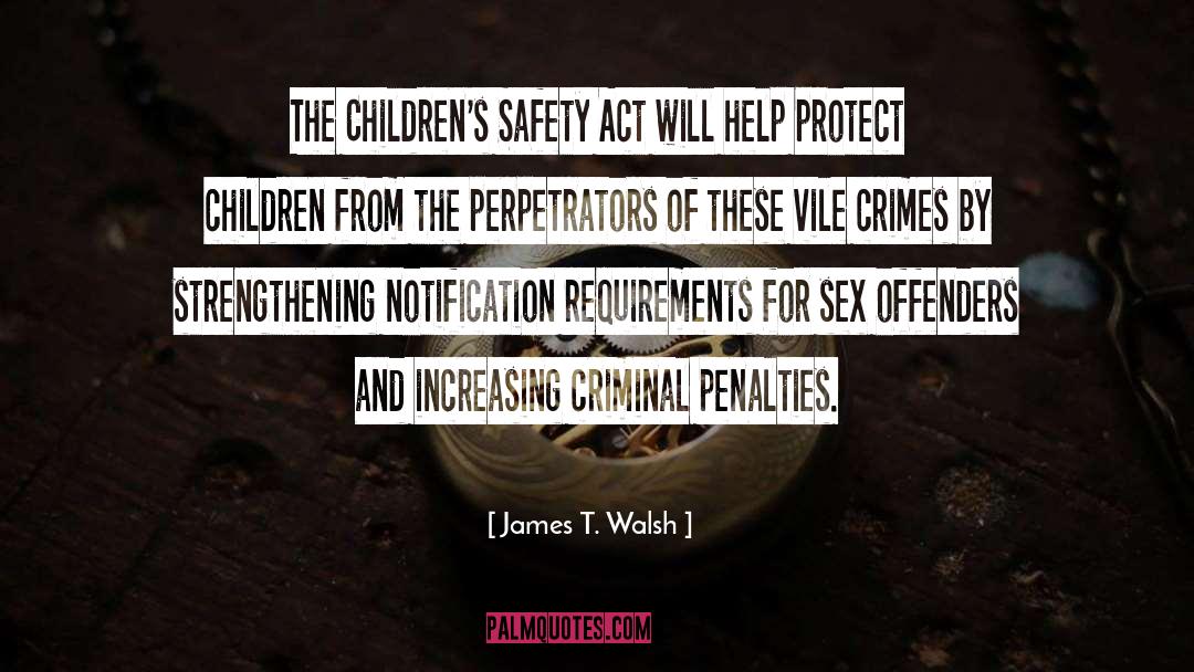 Perpetrators quotes by James T. Walsh